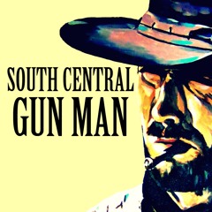 South Central - Gun Man