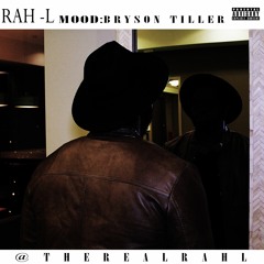 Mood: Bryson Tiller By Rah-L