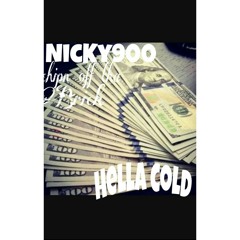 Hella Cold- Nicky900