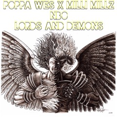 Poppa Wes X Mill Millz(NBO) - Lords n Demons