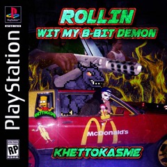 Rollin Wit My 8-Bit Demon