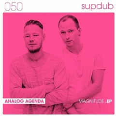 Analog Agenda - My Way! (Original Mix) Magnitude EP - Supdub050