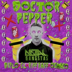 Diplo X CL X RiFF RAFF X OG Maco - Doctor Pepper (Digital Gangstas Remix)