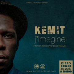 KEMIT- J'IMAGINE
