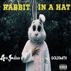 Mars Jackson Rabbit In A Hat  Ft. Goldsmith