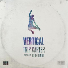 Vertical (Prod. Blue Rondo)