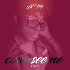 Come See Me - Remix