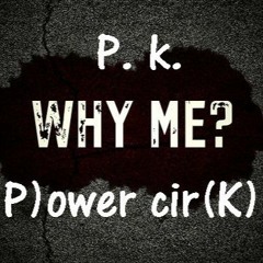 Pk - Why Me