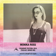 Cesarhof 2016 Podcast Series 005 - Monika Ross