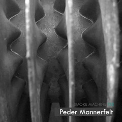 Smoke Machine Podcast 112 Peder Mannerfelt