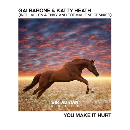 Gai Barone & Katty Heath - You Make It Hurt (Allen & Envy Remix)
