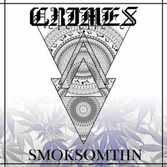 CRIMES! - Smoksomthn