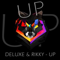 Deluxe & Rikky - UP (Original Mix) Low Q.