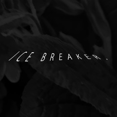 ice breaker.