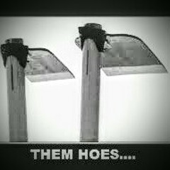 Them Ho3z (Prod.by JonLuv)