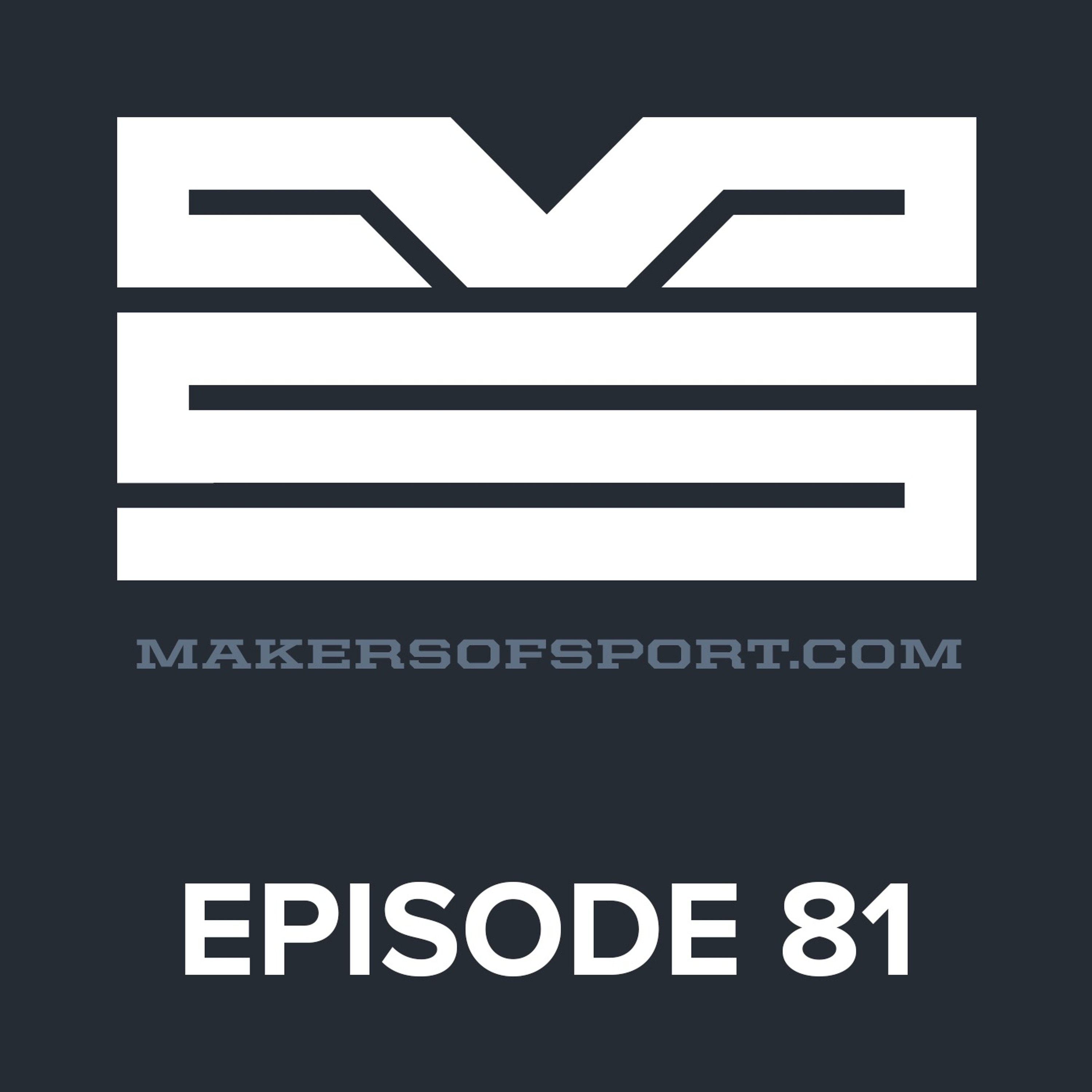 Makers of Sport® Podcast