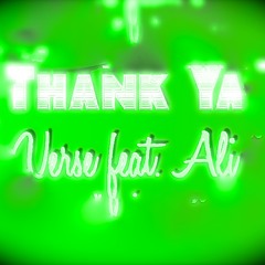 Thank Ya (Feat. Ali)[Prod. VerseBeats]