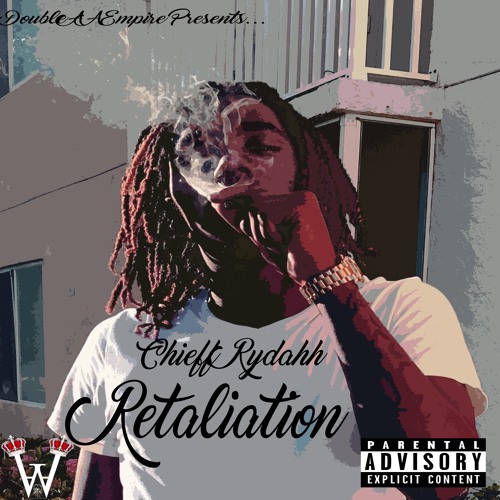 Stream Chieff Rydahh Retaliation Freestyle By Chieff Rydahh Listen