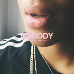 B. Cliff & Young Troy - Nobody [YesJulz Exclusive]