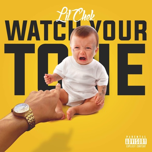 Lil chek - Watch your tone