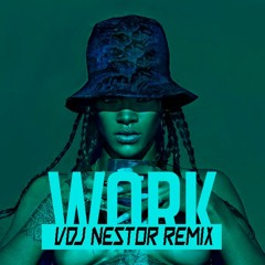 Wrok Rihanna - Remix - VDj Nestor  2016