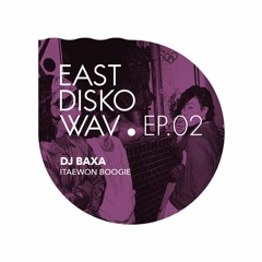 EDW16 #Summer Itaewon Boogie #2 - Baxa
