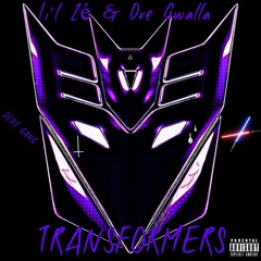 Transformers(Feat. Dre Gwalla)