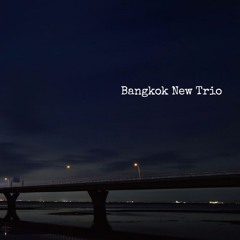 Bangkok New Trio album preview