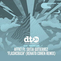 AFFKT Feat Sutja Gutierrez - FlashCrash (Renato Cohen Remix)