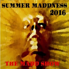 SUMMER MADDNESS 2016