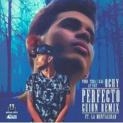 Ochy - La Mentalidad - Perfecto Guion Remix