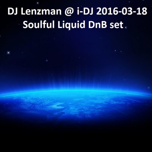 DJ Lenzman (no MC) Deep Liquid dnb 60m, i-DJ set, 2016-03-18