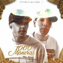 Tito y La Liga - Mil Maneras (STYLL) 2016