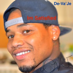 Im Satisfied by De-Va'Je