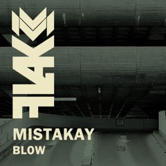 Mistakay - Blow FREE DOWNLOAD