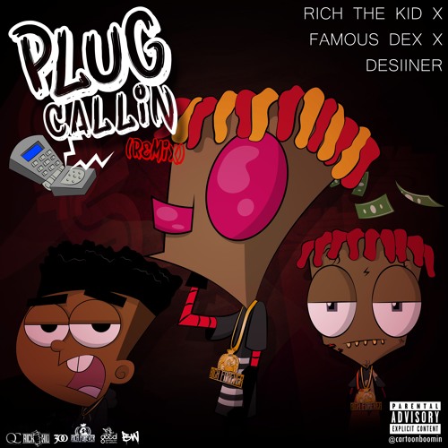 Plug Callin Remix Ft Desiigner X Famous Dex By Rich The