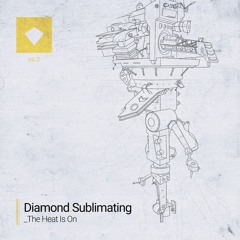 Diamond Sublimating - The Heat Is On EP