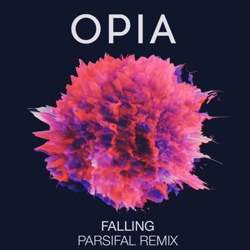 Opia - Falling (PARSIFAL Remix)