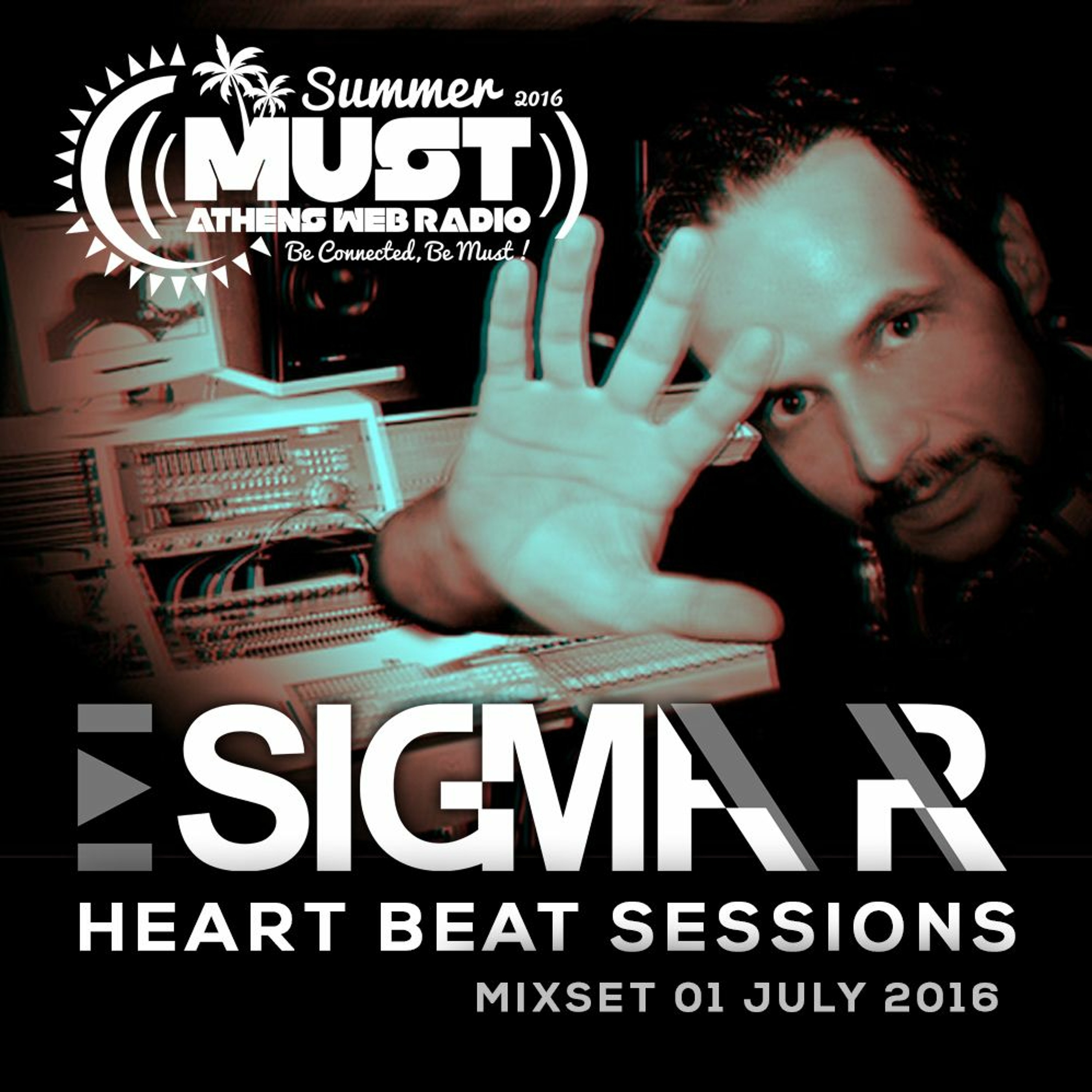Sigma Pr - Heart Beat Sessions 01 Jul. 2016 @ Radio Must (Athens) episode artwork