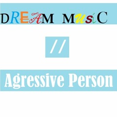 Agressive Person (original)