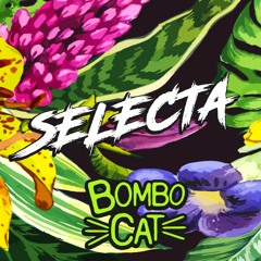 BomboCat - Selecta (Original Bass)
