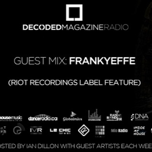 Frankyeffe "Riot Recordings Label Feature" Decoded Magazine Radio
