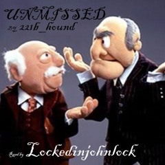 Unmissed by 221b_hound