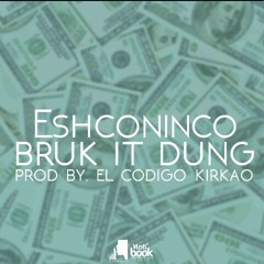 Eschoninco - Bruk It Dung