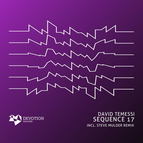 David Temessi - Sequence 17 (incl. Steve Mulder remix) [Devotion Records]