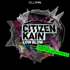 Citizen Kain - Low Blow (Metodi Hristov Remix) [Blufin]