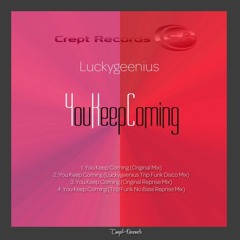 Luckygeenius - You Keep Coming (Original Mix)