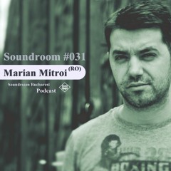 Soundroom Podcast #031 - Marian Mitroi (RO)