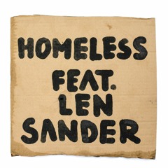 Homeless Feat. Len Sander (Snippet)
