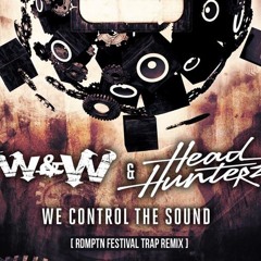 W&W Headhunterz - We Control The Sound (RDMPTN Festival Trap Remix)